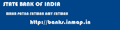 STATE BANK OF INDIA  BIHAR PATNA FATWAH AMY FATWAH  banks information 
